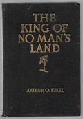 The King of No Man's Land by Arthur O. Friel (First Edition)