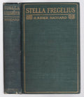 Stella Fregelius: A Tale of Three Destinies by H. Rider Haggard (1st U.S. Edi...