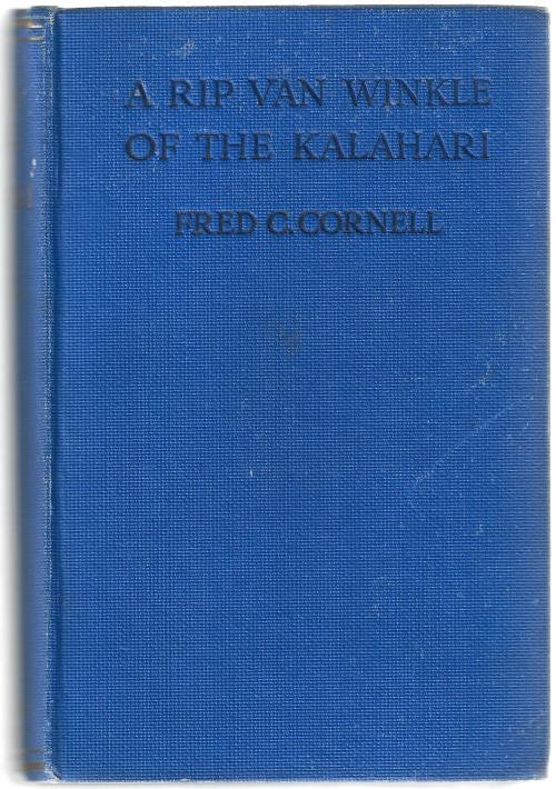 A Rip Van Winkle of the Kalahari by Fred C. Cornell