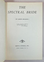 The Spectral Bride by Joseph Shearing (Marjorie Bowen) (First US) Rare