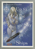 Up to the Sky in Ships & In and Out of Quandry by A Bertram Chandler & Lee Ho...
