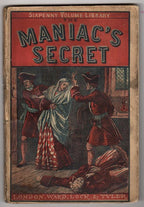 The Maniac's Secret: A Tale of Love and Terror by Sylvanus Cobb (First)