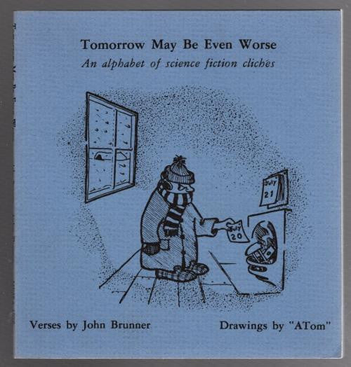 Tomorrow May Be Even Worse by John Brunner (First edition, Limited) (SOFTCOVER)