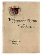 The Strange Friend of Tito Gil by Pedro A. De Alarcon (First Edition)