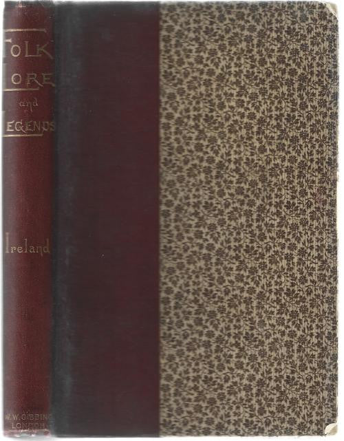 Folk-Lore And Legends: Ireland by C.J.T. (First Edition)