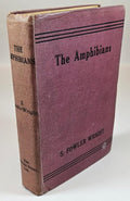 The Amphibians by S. Fowler Wright (First Edition) Rare