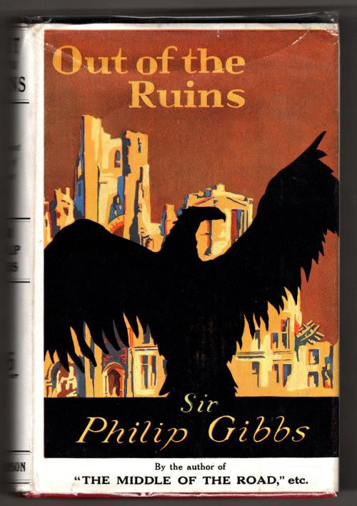 Out Of The Ruins by Philip Gibbs (First Edition)