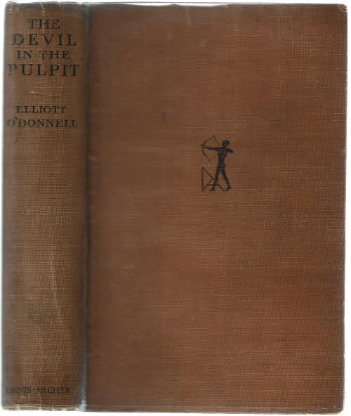 The Devil and the Pulpit by Elliott O'Donnell (First UK Edition)