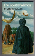 The Tapestry Warriors by Cherry Wilder (First Edition)