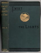 Twixt The Lights; or, Odd Tales for Odd Times Vol. II by W.W. Fenn (First)