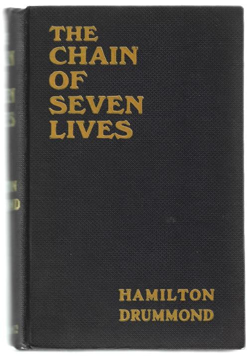 The Chain Of Seven Lives by Hamilton Drummond (First Edition) Rare