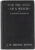 For the Soul of a Witch by J.W. Brodie Innes (First Edition) Signed