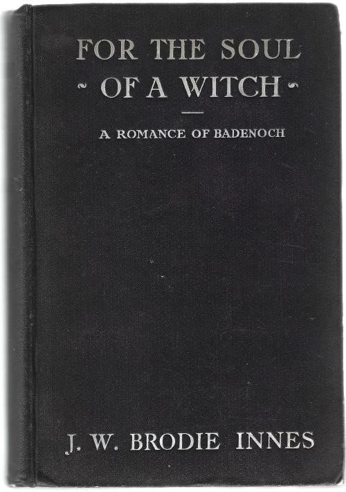 For the Soul of a Witch by J.W. Brodie Innes (First Edition) Signed