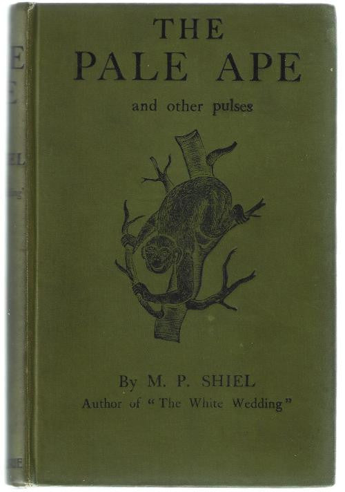 The Pale Ape: And Other Pulses by M.P. Shiel  - Signed by Donald Wandrei