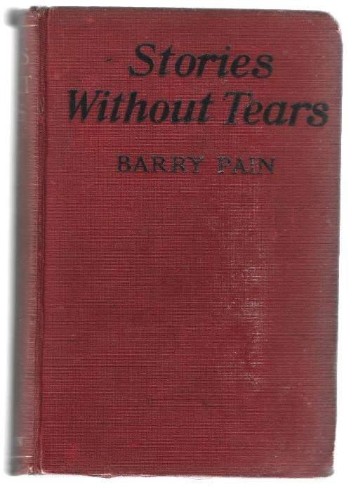 Stories Without Tears by Barry Pain (First Edition)