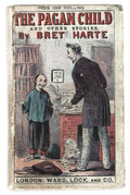 The Pagan Child: And Other Sketches by Bret Harte (First Edition)