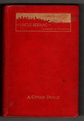Uncle Bernac: A Memory by A. Conan Doyle (First Edition)