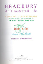 Bradbury: An Illustrated Life by Jerry Weist (First Edition) Signed