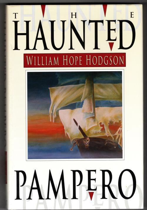 The Haunted "Pampero" by William Hope Hodgson Signed LTD Publisher"s Copy