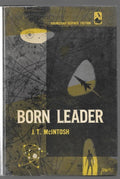 Born Leader by J. T. McIntosh (First Edition)