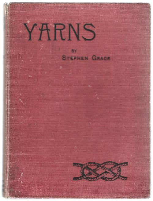 Yarns: Spun by a Smoking Lantern by Stephen Grace (First Edition)