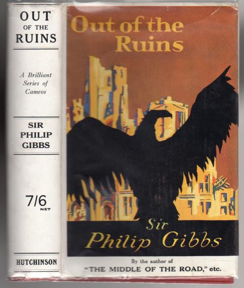 Out Of The Ruins by Philip Gibbs (First Edition)