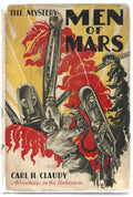 The Mystery Men of Mars by Carl H. Claudy (First Edition)