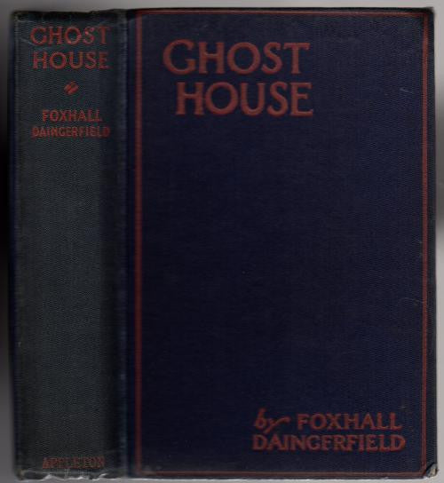 Ghost House by Foxhall Daingerfield (First Edition)