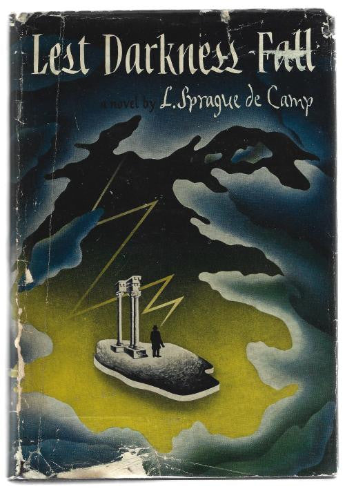 Lest Darkness Fall by L. Sprague de Camp (First Edition)