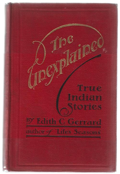 The Unexplained: True Indian Stories by Edith Gerrard (First Edition)