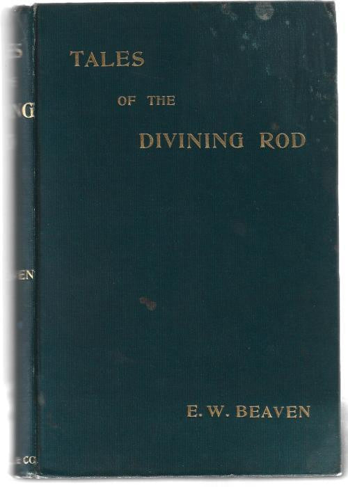 Tales of the Divining Rod by E.W. Beaven (First Edition) Scarce