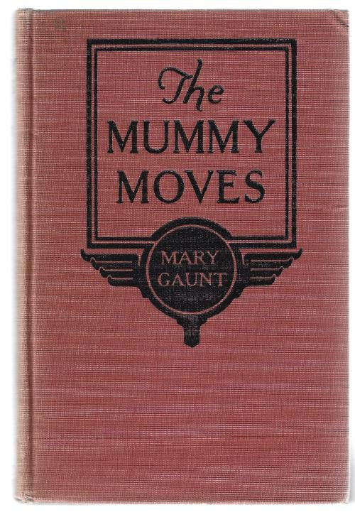 The Mummy Moves by Mary Gaunt