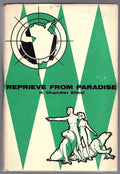 Reprieve from Paradise by H. Chandler Elliott (First Edition)