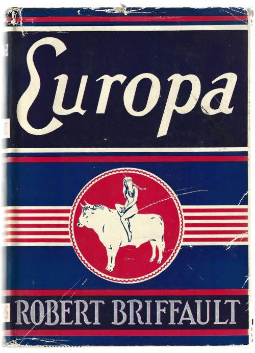 Europa: The Days of Ignorance by Robert Briffault (First Edition)