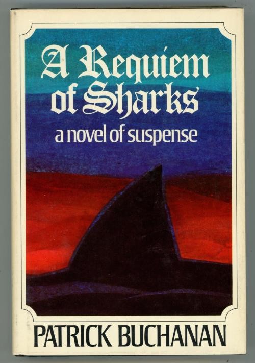 A Requiem of Sharks by Patrick Buchanan (First Edition)