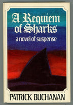 A Requiem of Sharks by Patrick Buchanan (First Edition)