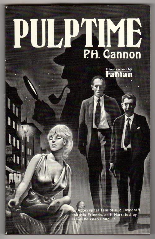 Pulptime: Being a Singular Adventure... by P. H. Cannon (Limited)