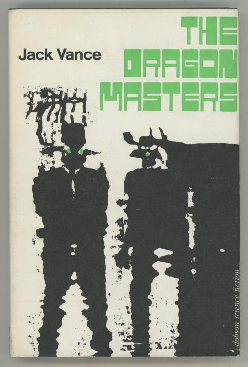 The Dragon Masters by Jack Vance (First UK Edition)