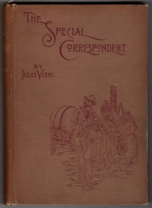The Special Correspondent, or The Adventures of Claudius Bombarnac by Jules V...