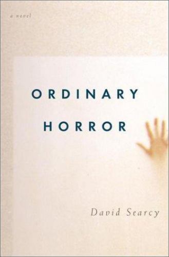 Ordinary Horror by David Searcy (First Edition)