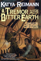 A Tremor in the Bitter Earth by Katya Reimann (First Edition) Review Copy