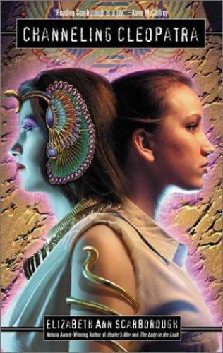 Channeling Cleopatra by Elizabeth Ann Scarborough (First Edition)