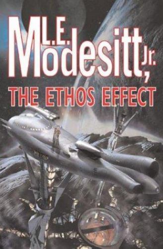 The Ethos Effect by L.E. Modesitt, Jr. (Second Printing)