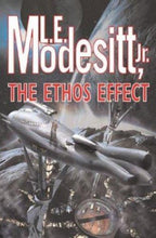 The Ethos Effect by L.E. Modesitt, Jr. (Second Printing)