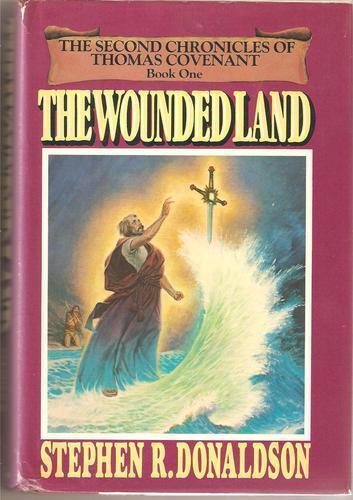 The Wounded Land by Stephen R. Donaldson (First Edition) Signed
