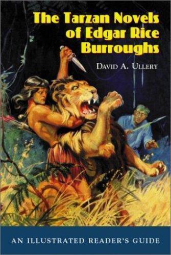 The Tarzan Novels of Edgar Rice Burroughs by David A. Ullery (First Edition)