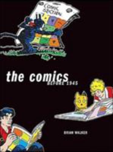 The Comics Before 1945 by Brian Walker (First Edition)