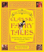 The Annotated Classic Fairy Tales by Maria Tatar (First Edition)
