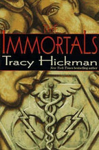 The Immortals by Tracy Hickman (First Edition)