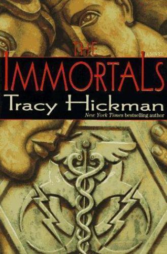 The Immortals by Tracy Hickman (First Edition)